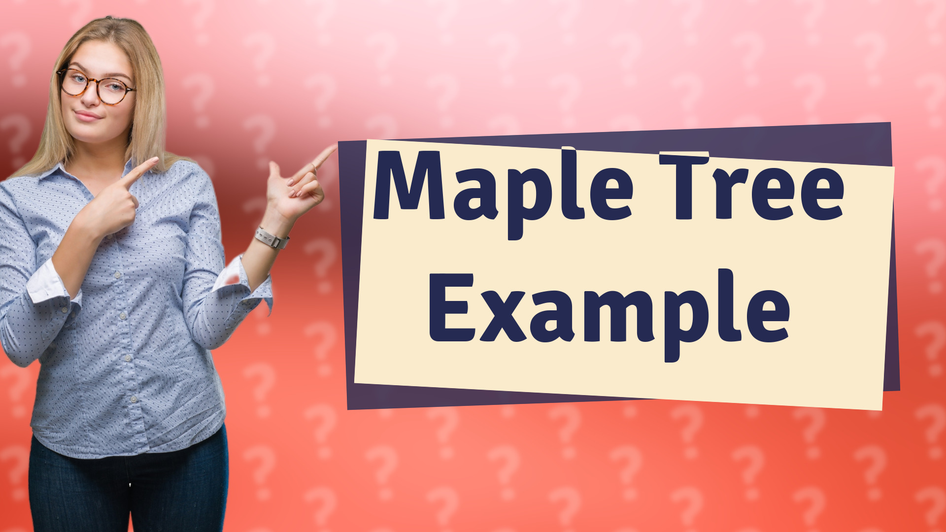Maple Tree Example