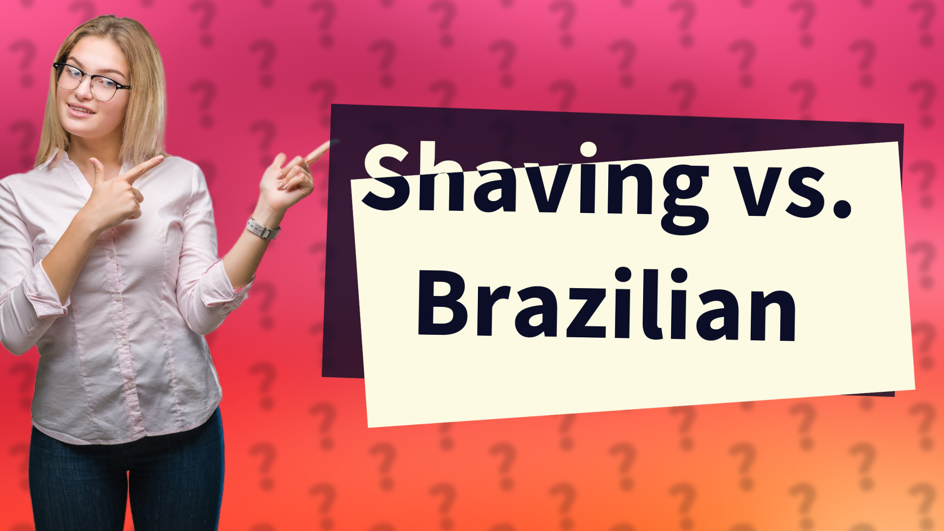 Shaving vs. Brazilian