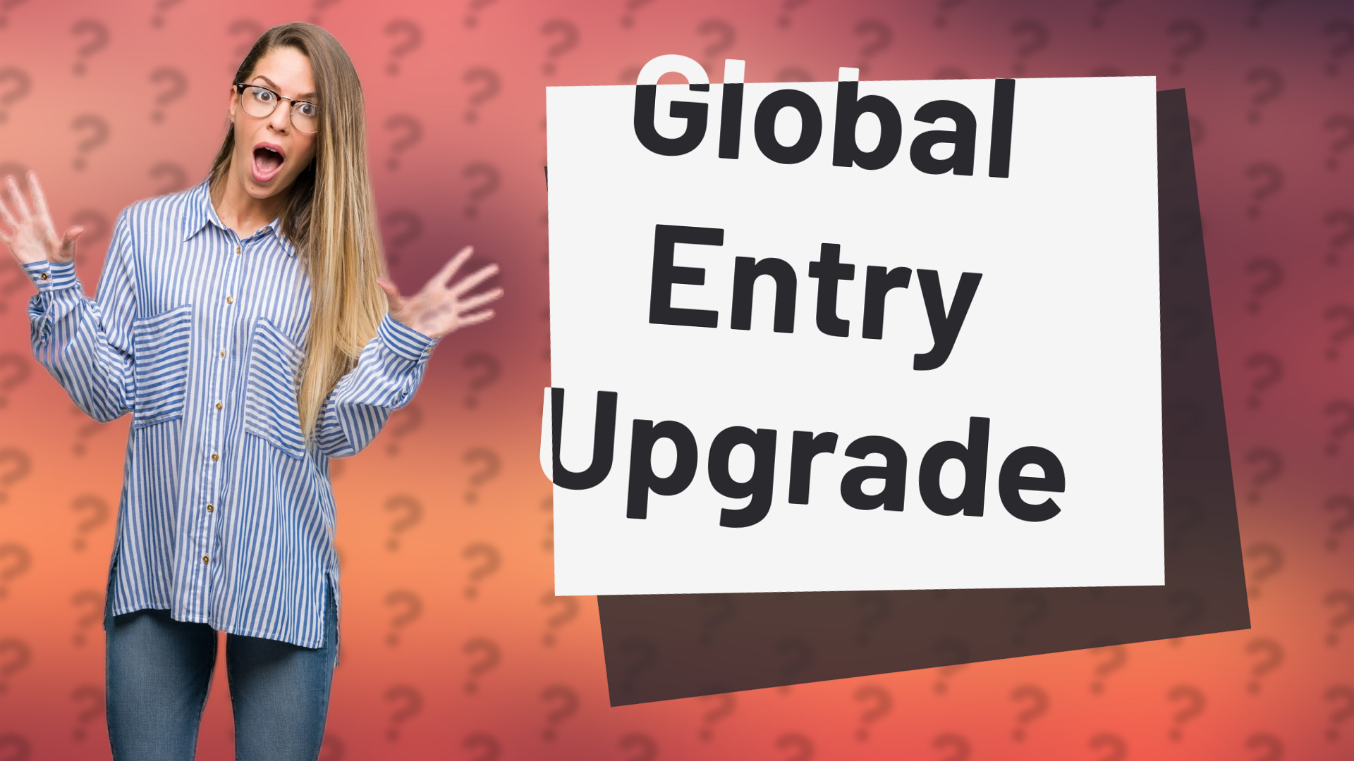 Global Entry Upgrade