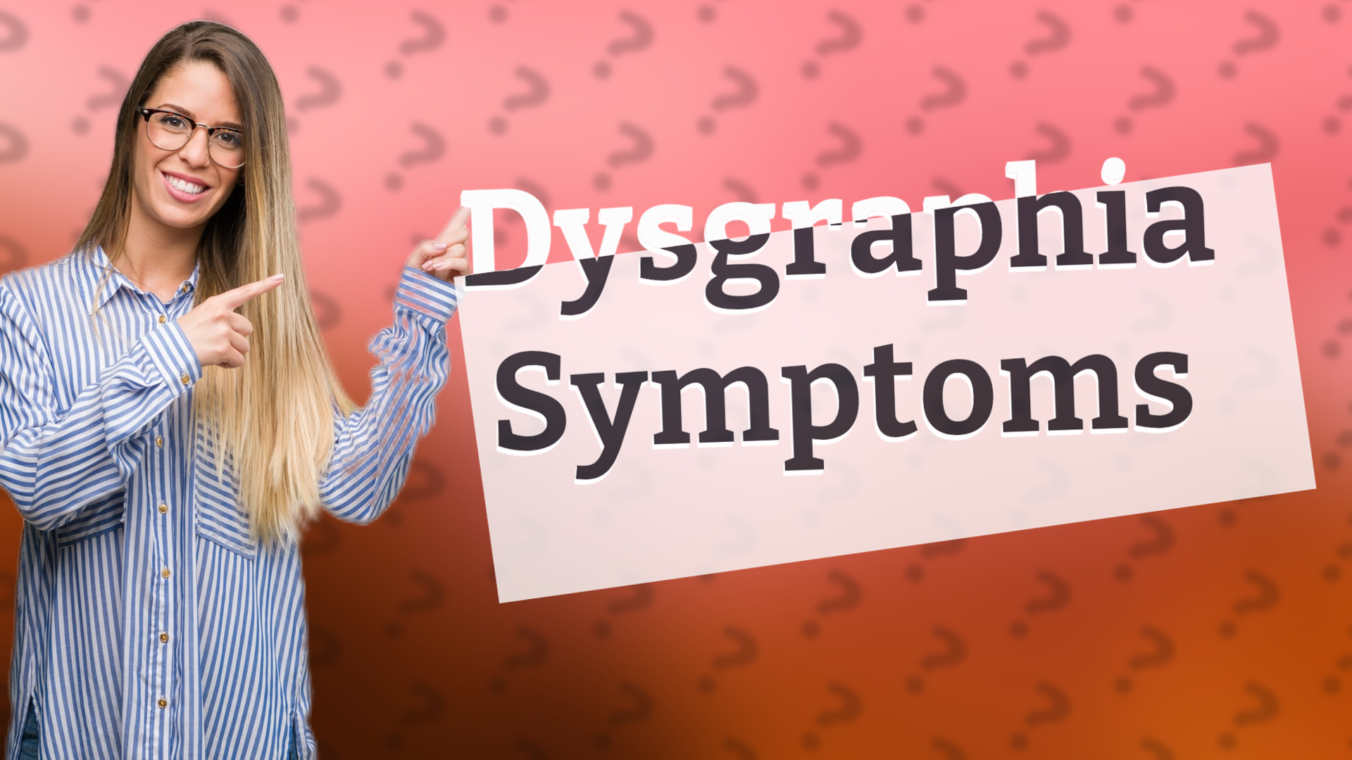Dysgraphia Symptoms