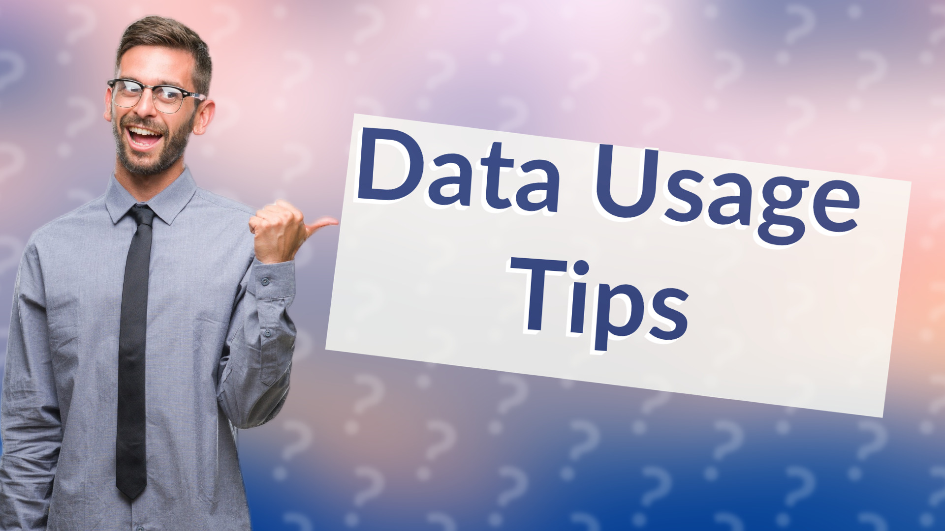Data Usage Tips
