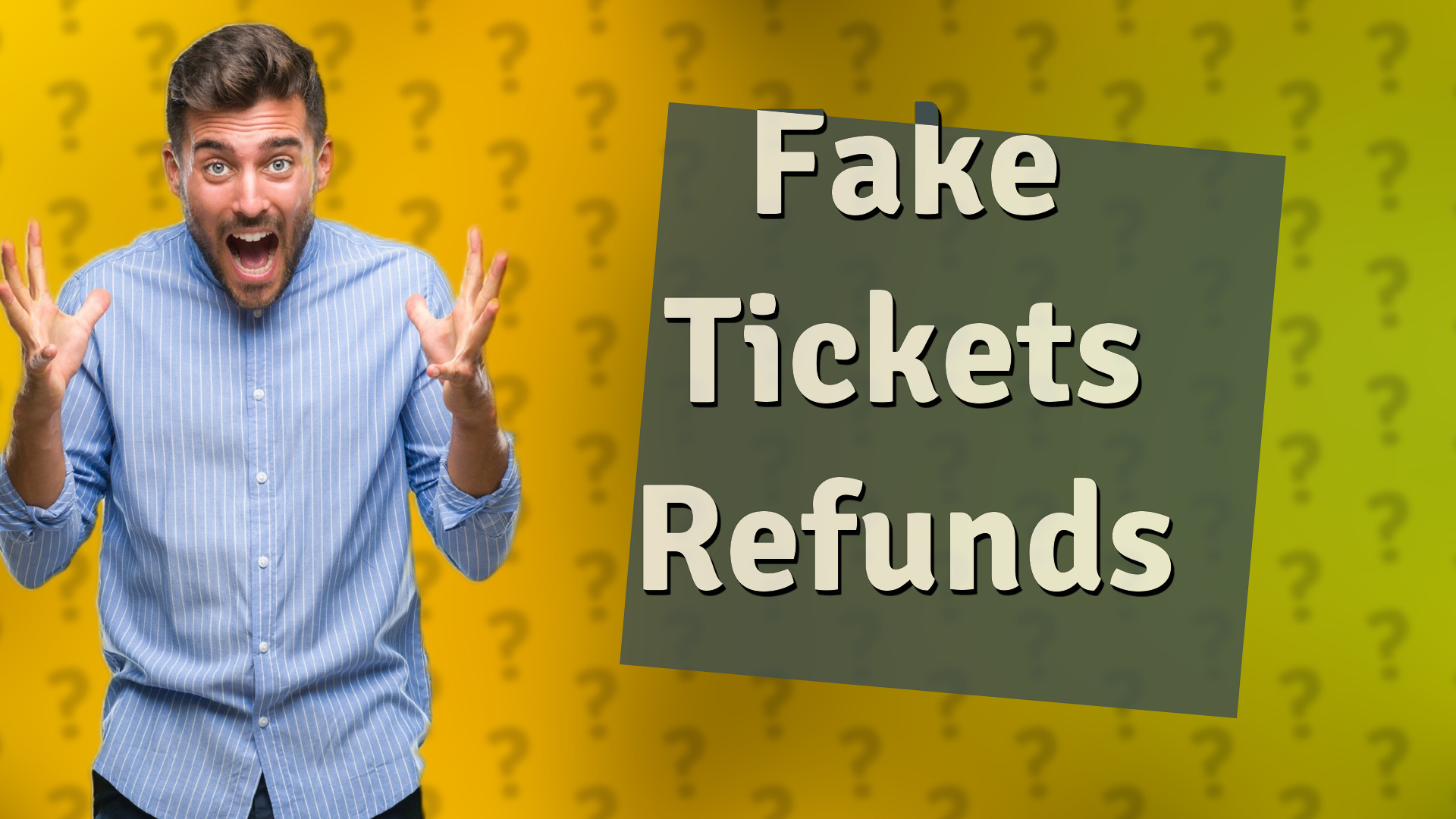 Fake Tickets Refunds