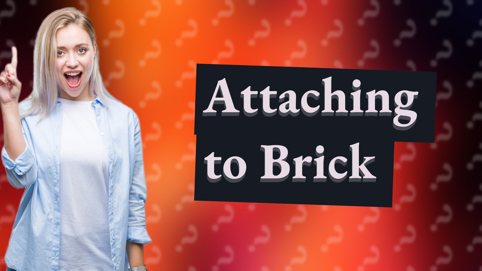 Attaching to Brick