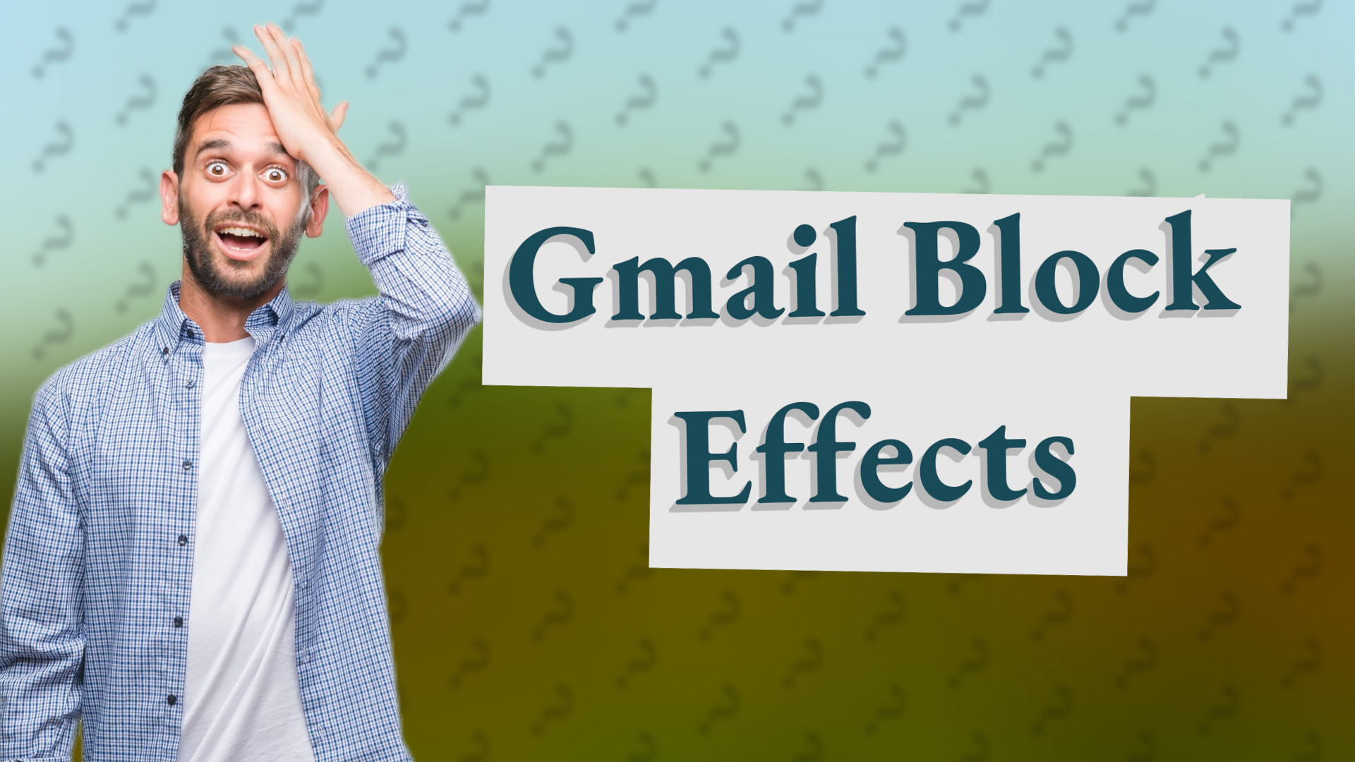 Gmail Block Effects