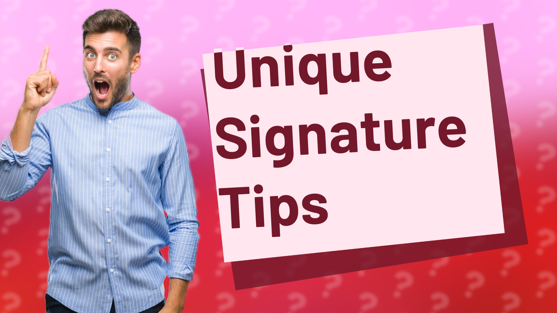 Unique Signature Tips