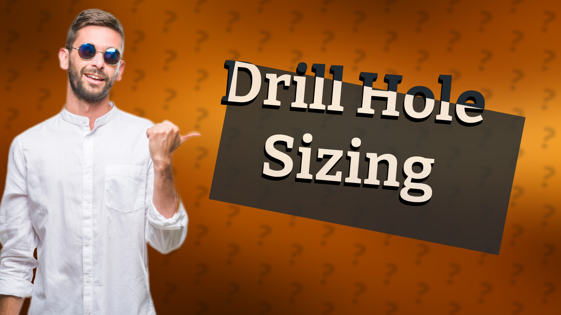Drill Hole Sizing