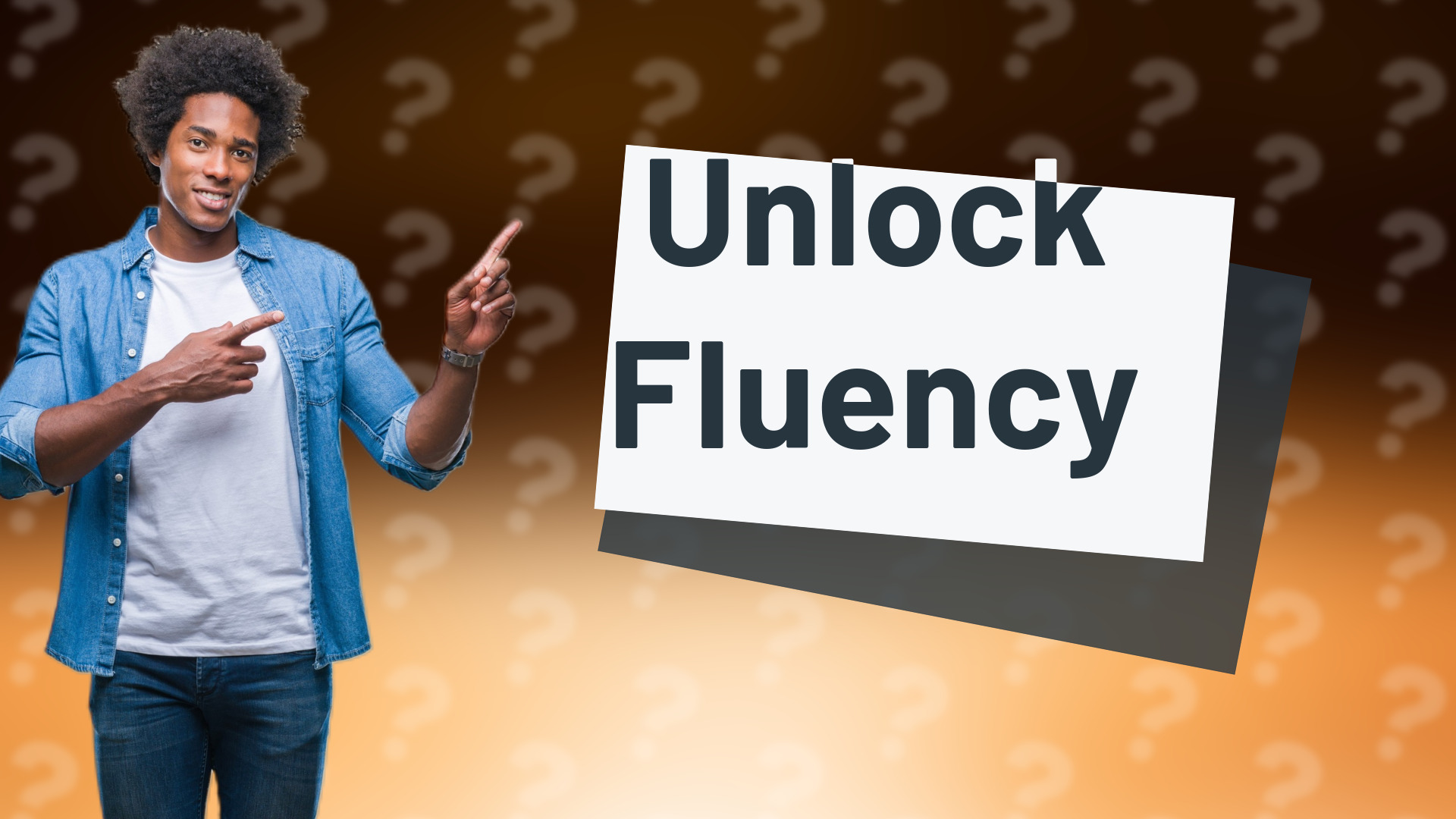Unlock Fluency