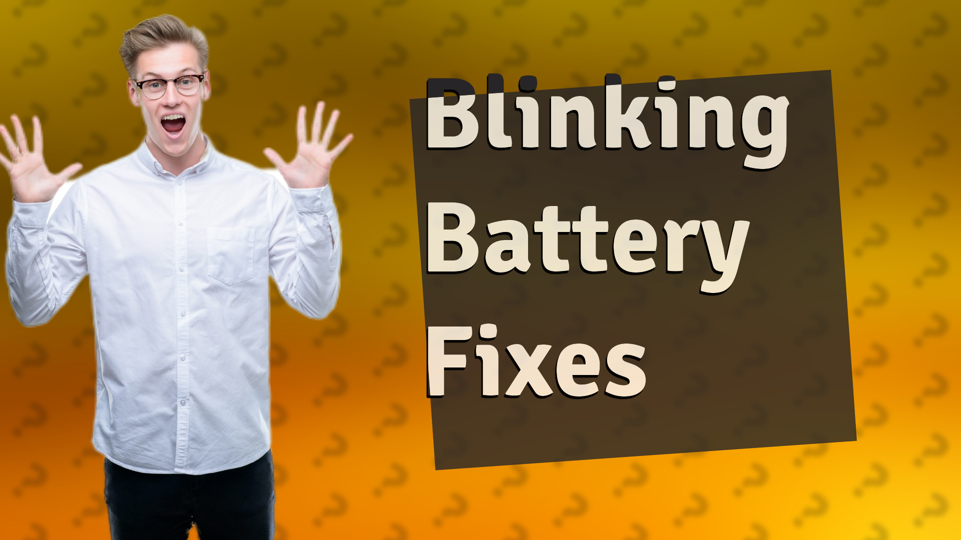 Blinking Battery Fixes