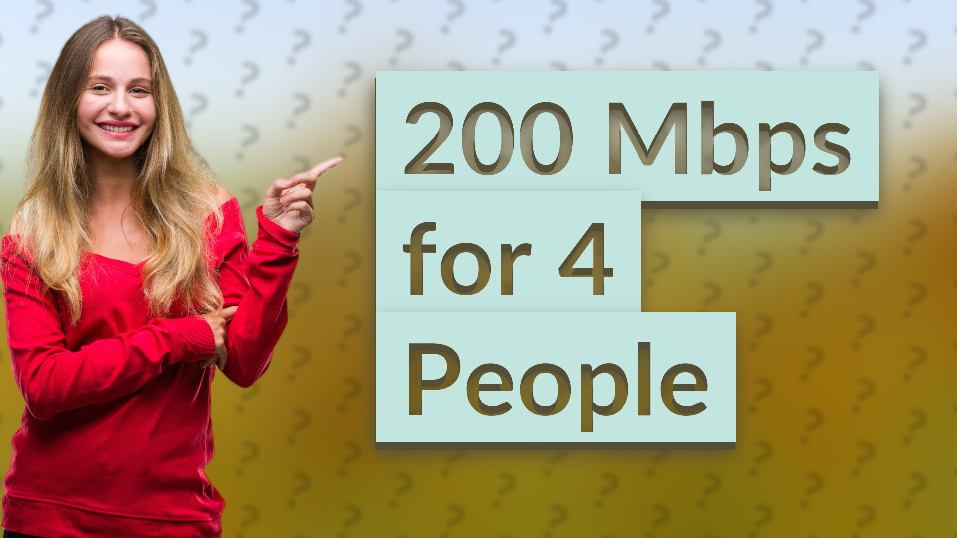 200 Mbps for 4 People