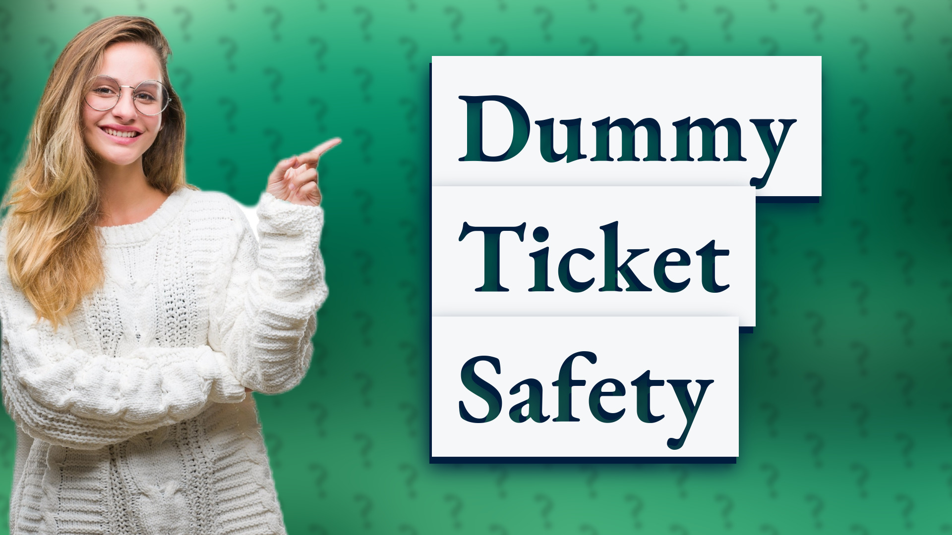 Dummy Ticket Safety