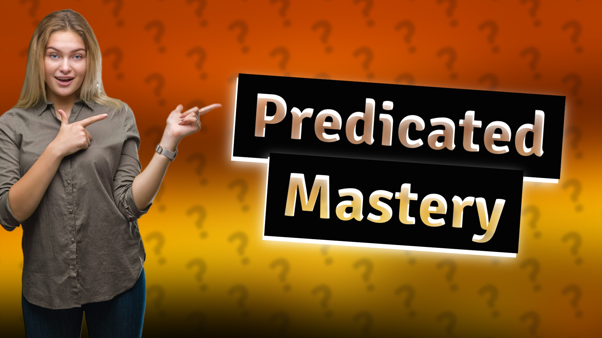 Predicated Mastery