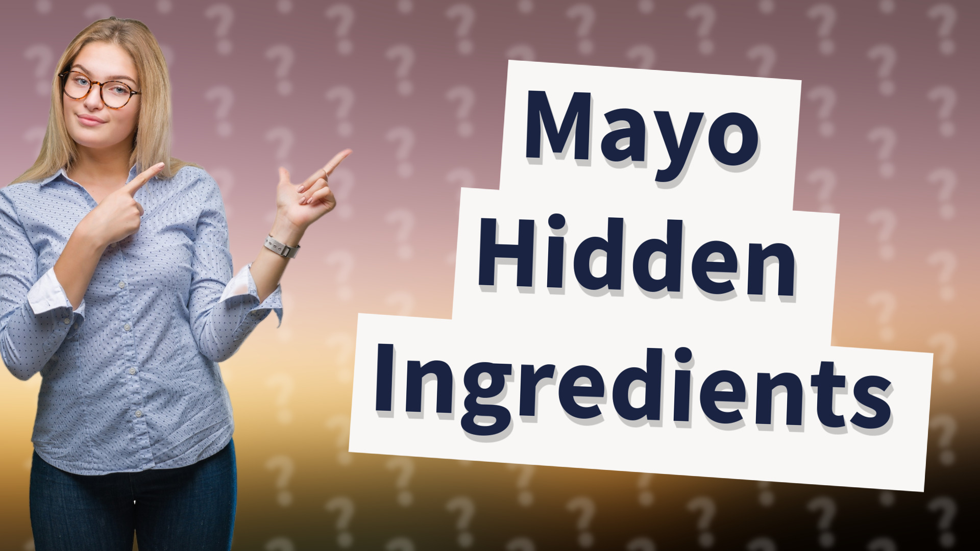 Mayo Hidden Ingredients