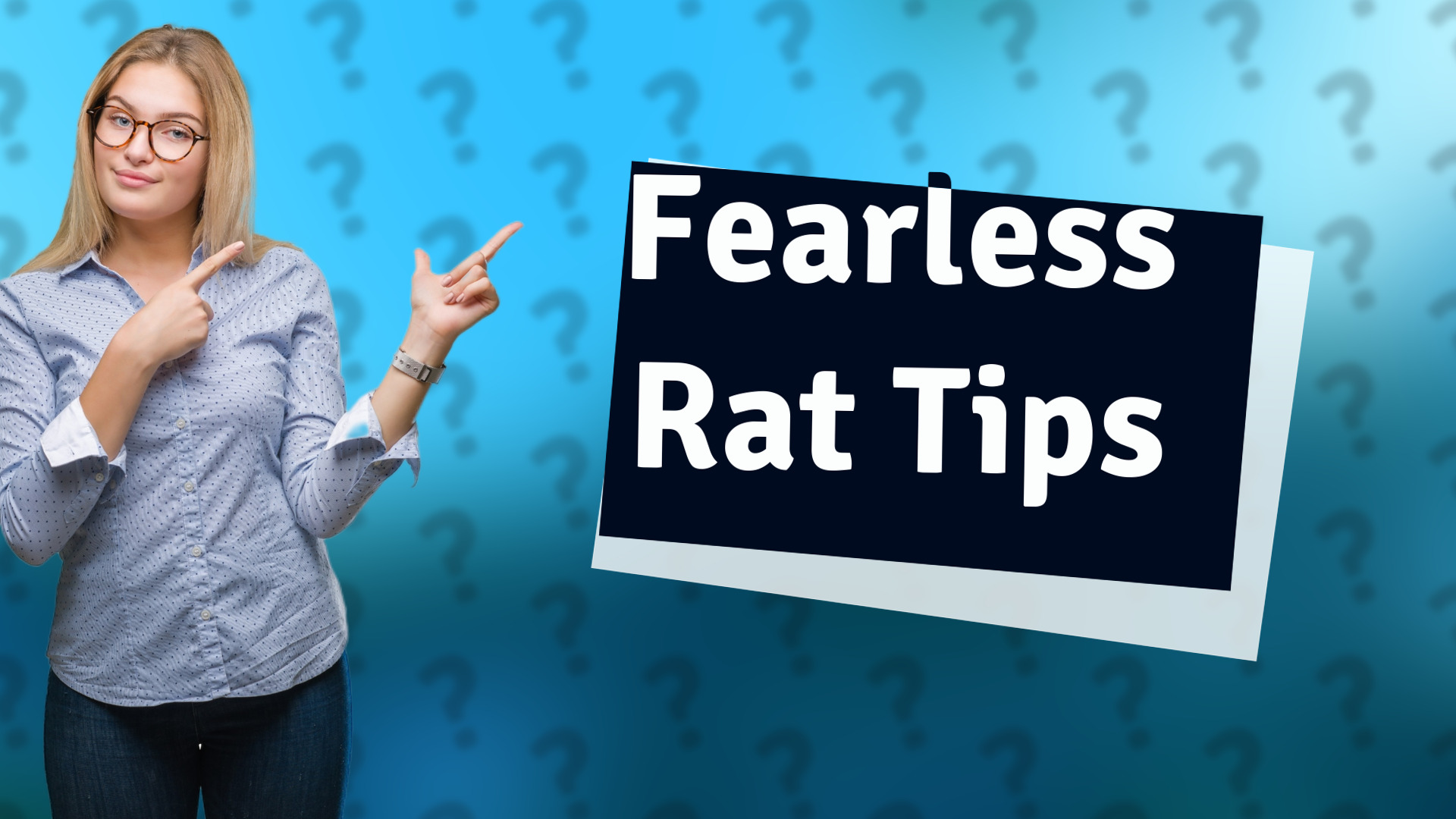 Fearless Rat Tips