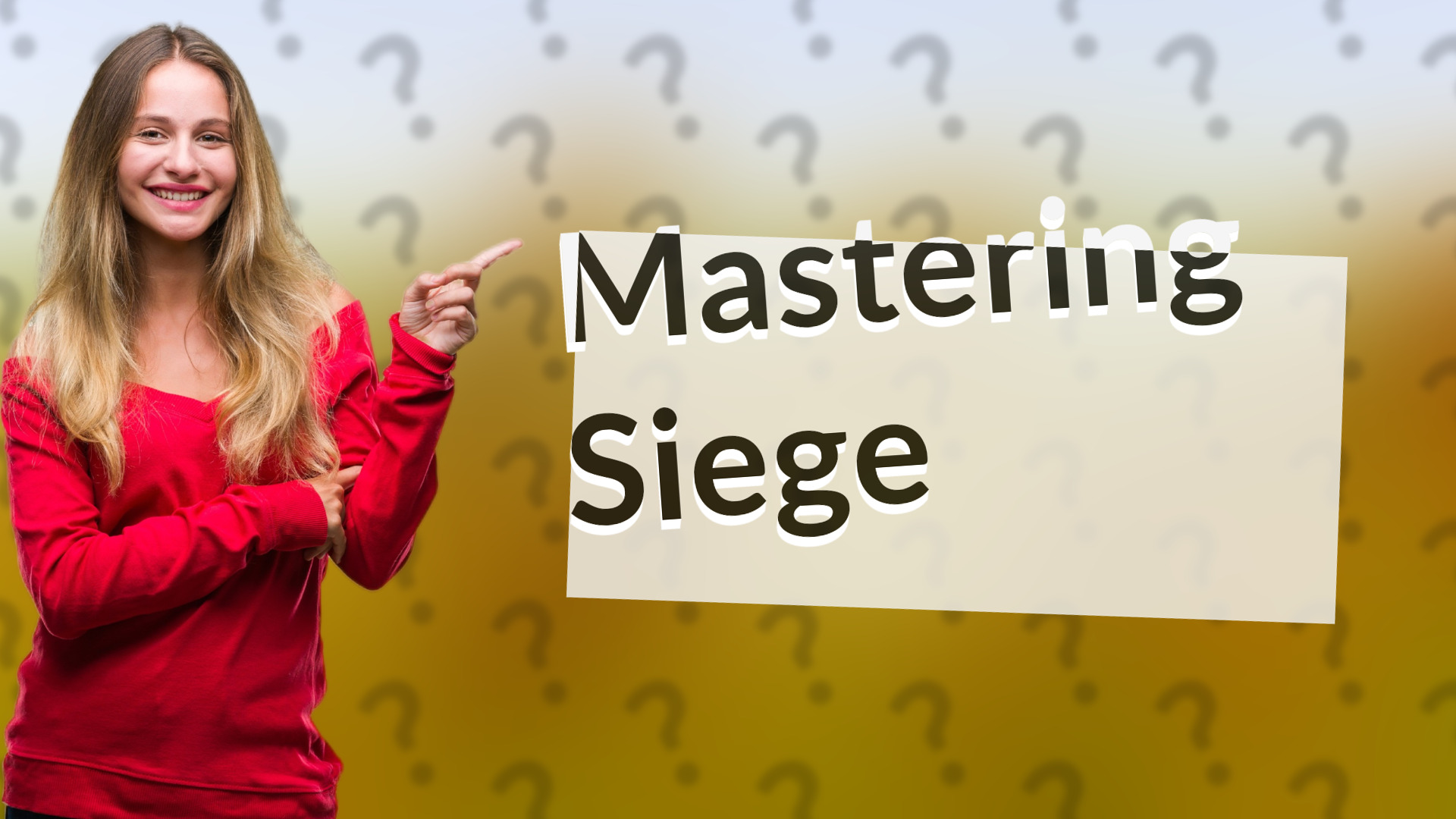 Mastering Siege