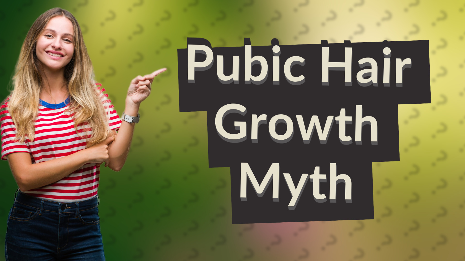 Pubic Hair Growth Myth