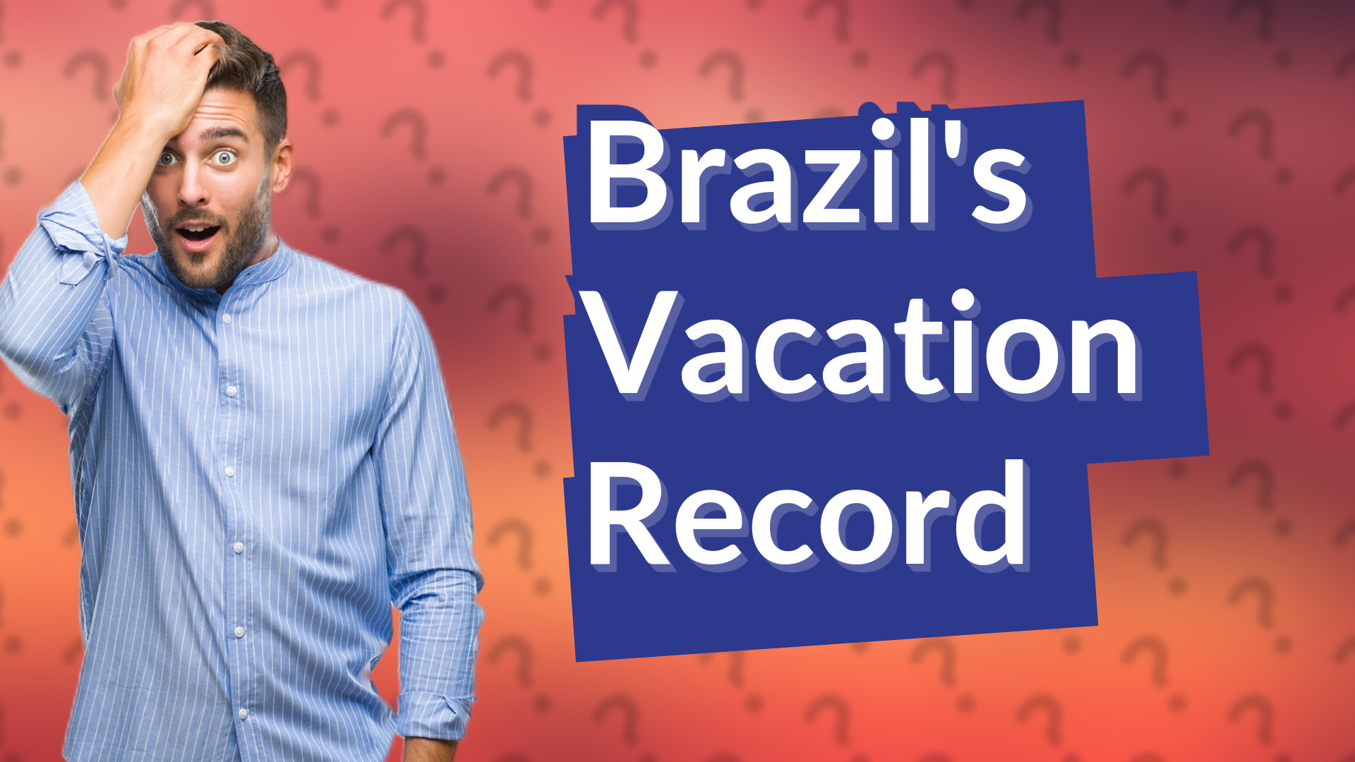 Brazil's Vacation Record