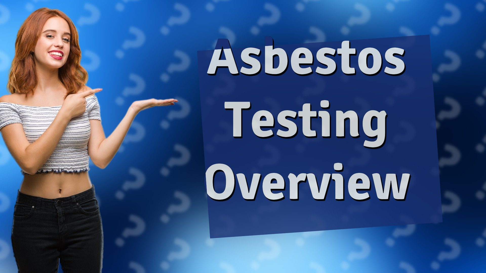 Asbestos Testing Overview
