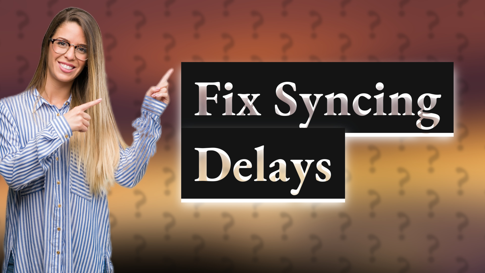 Fix Syncing Delays