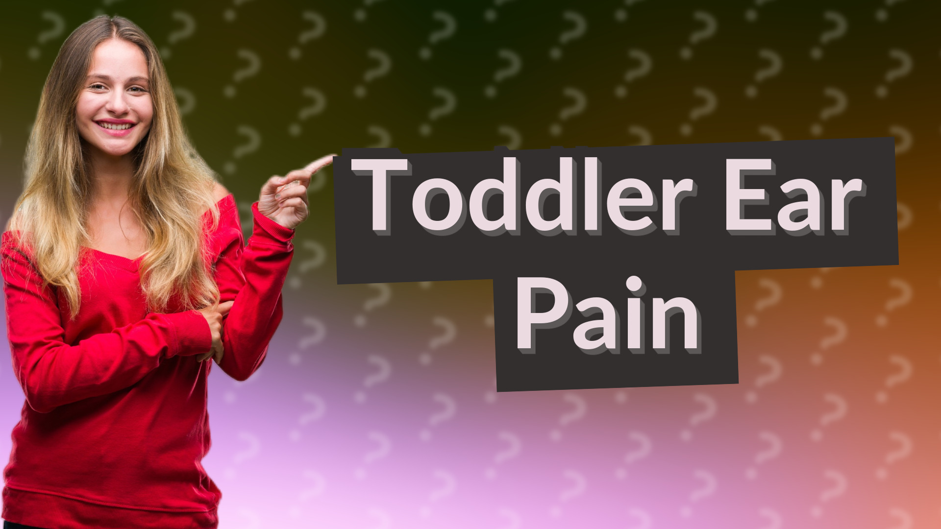 Toddler Ear Pain