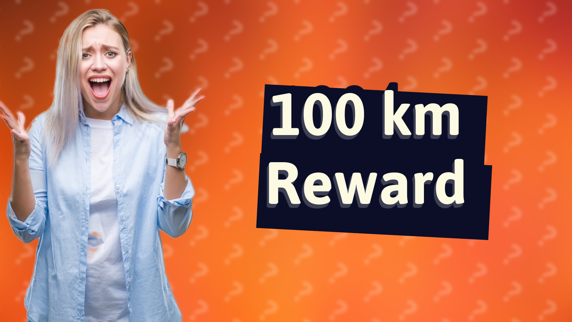 100 km Reward