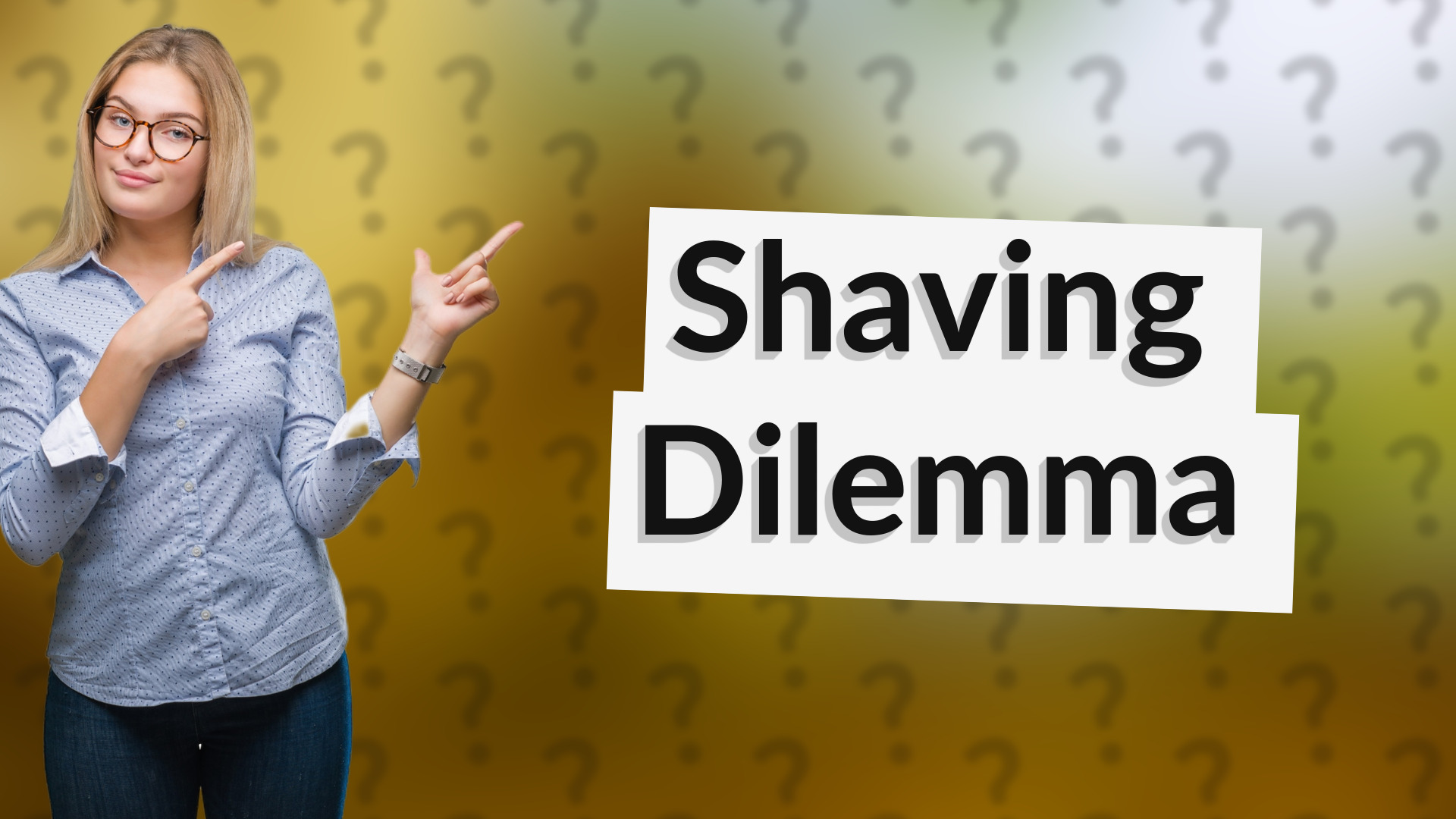 Shaving Dilemma