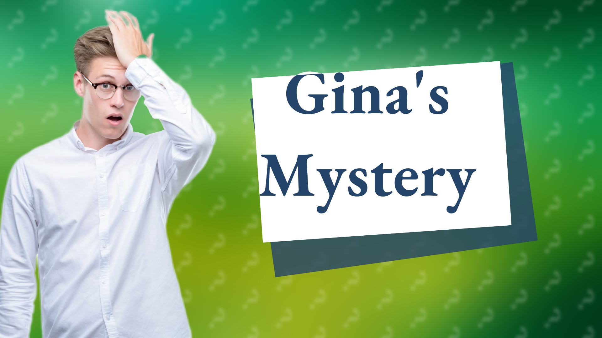 Gina's Mystery
