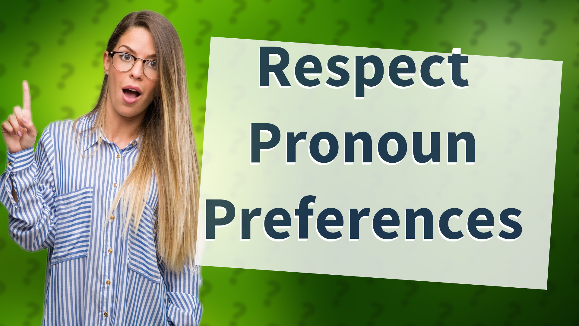 Respect Pronoun Preferences