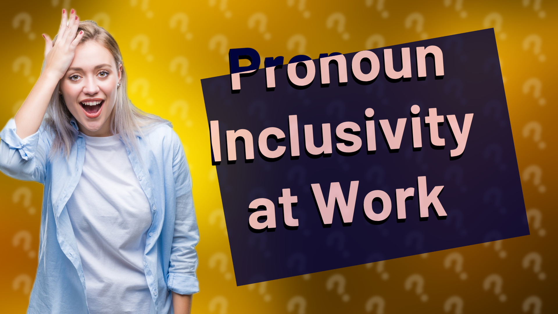 Pronoun Inclusivity at Work