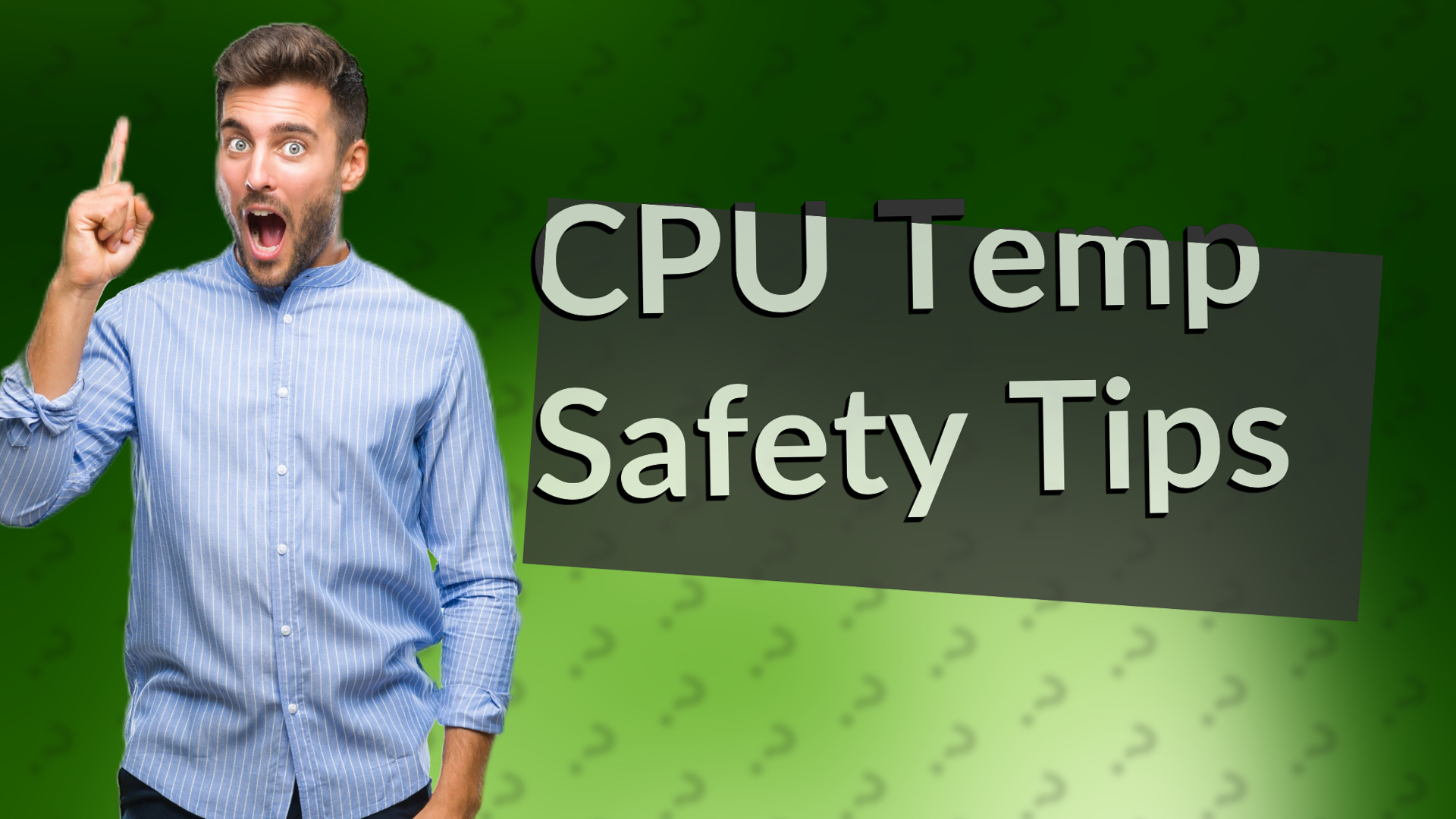 CPU Temp Safety Tips