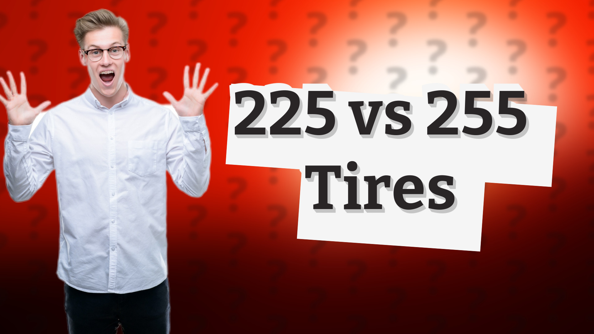 225 vs 255 Tires