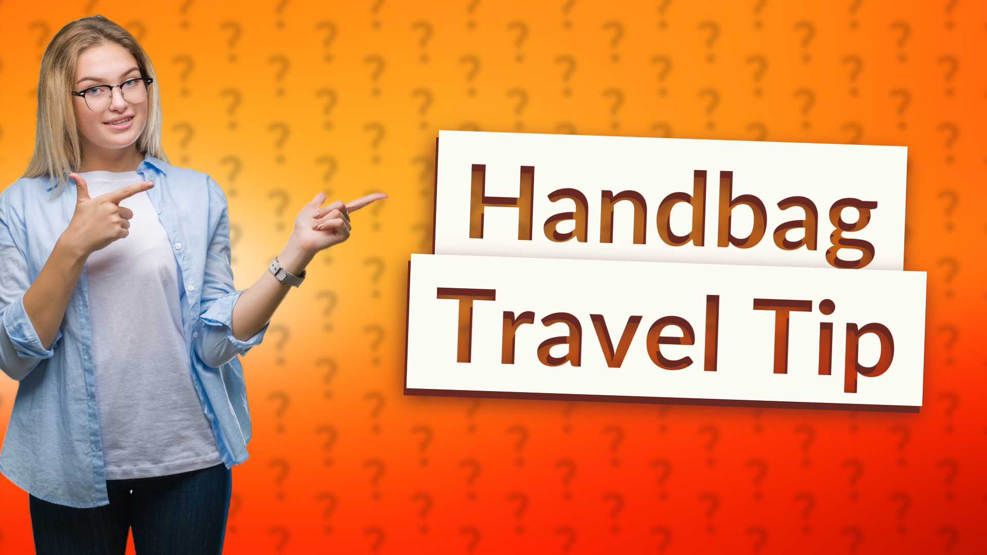 Handbag Travel Tip