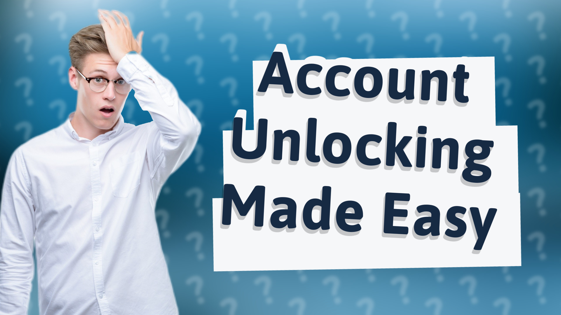 Account Unlocking Made Easy