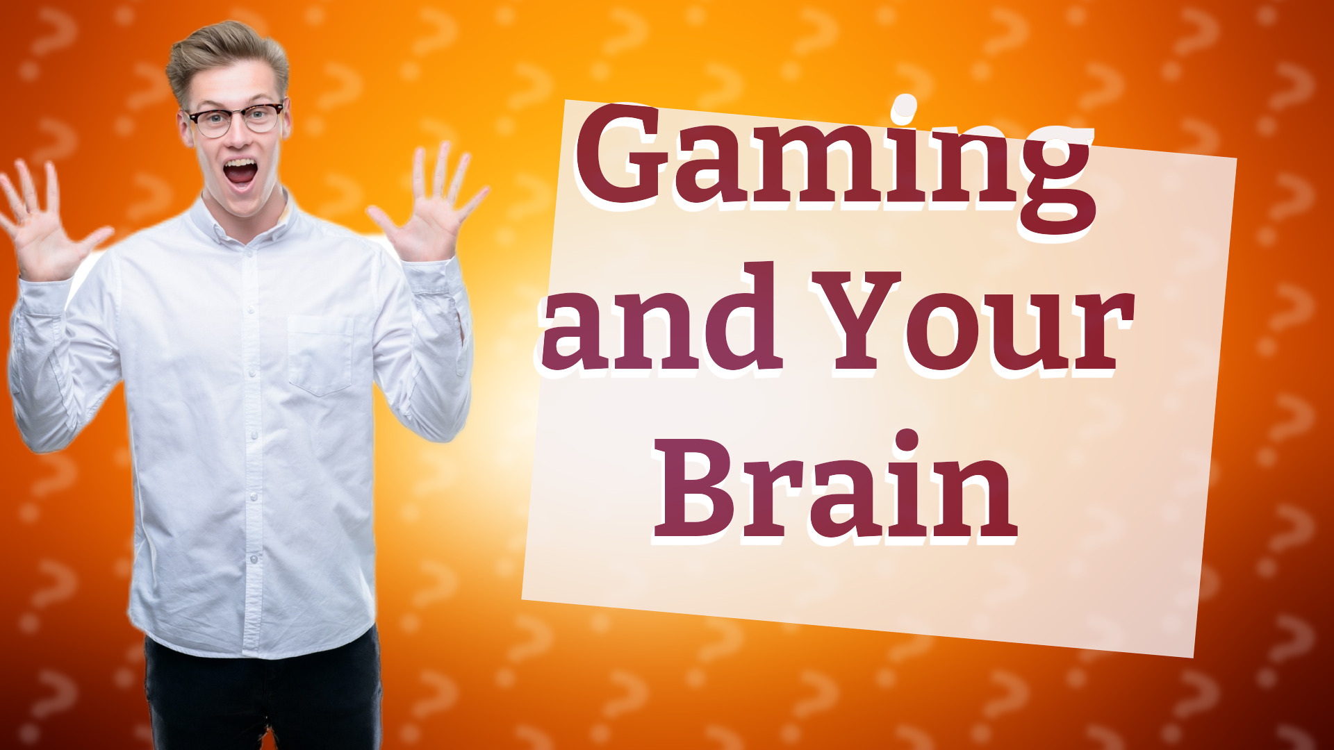 Gaming and Your Brain