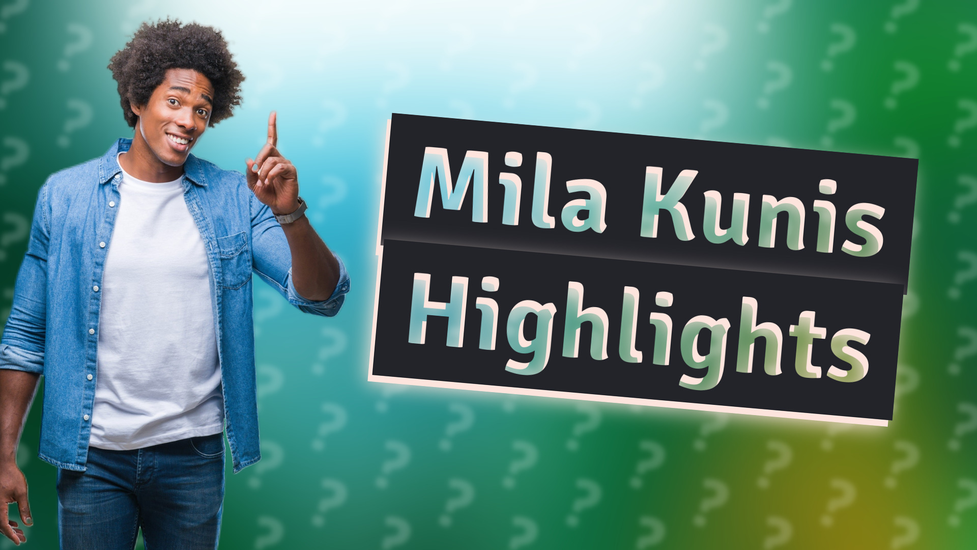 Mila Kunis Highlights