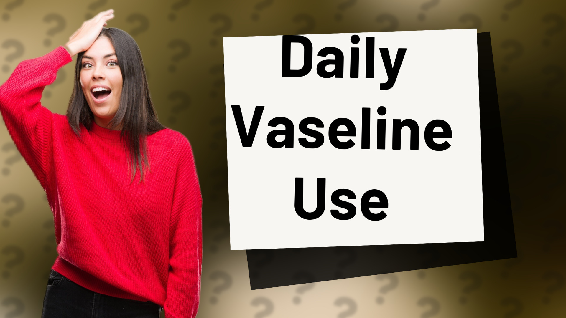 Daily Vaseline Use