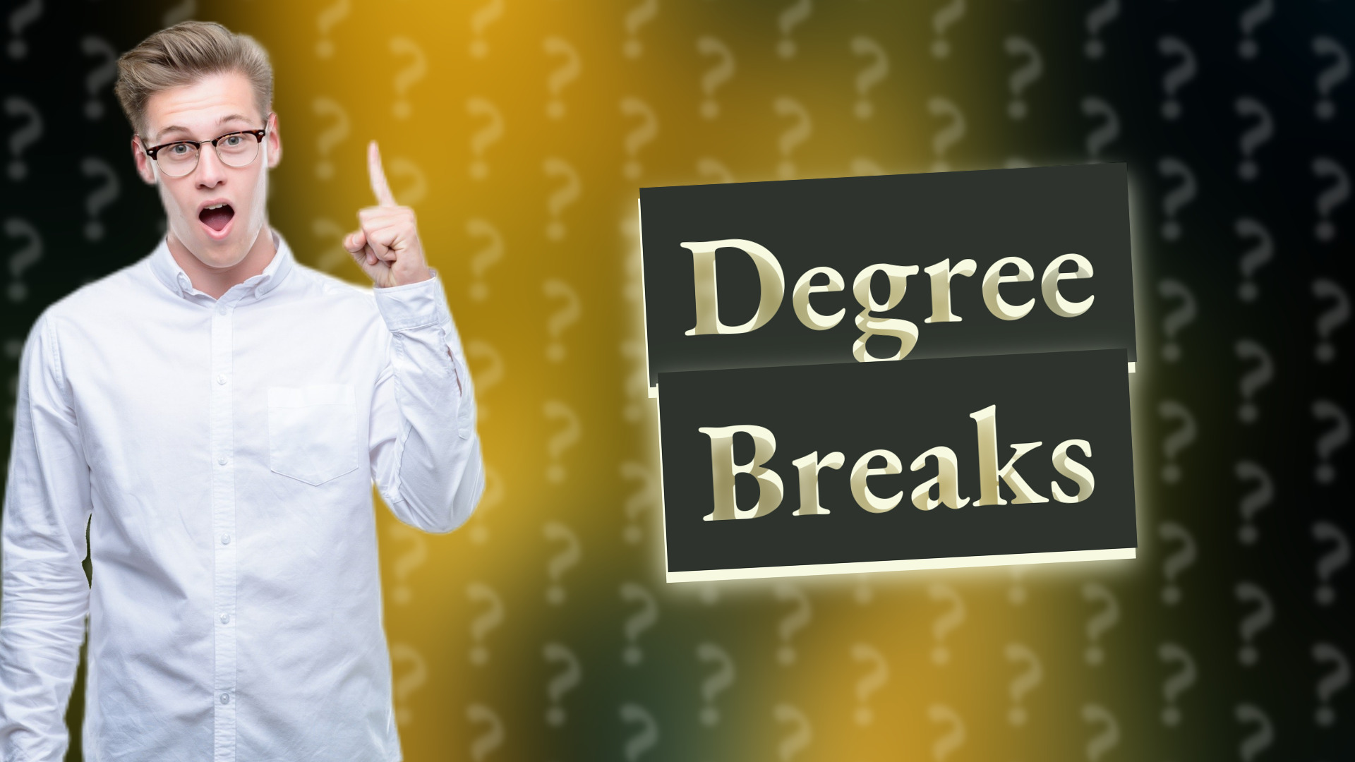 Degree Breaks