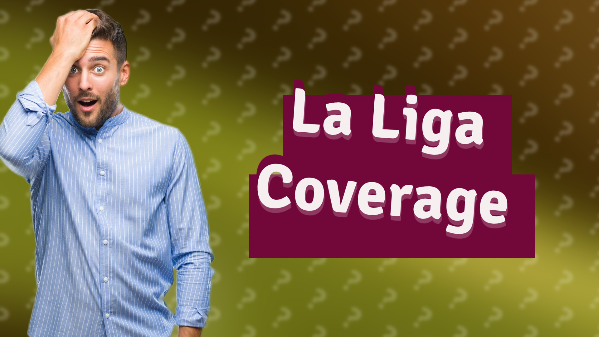 La Liga Coverage