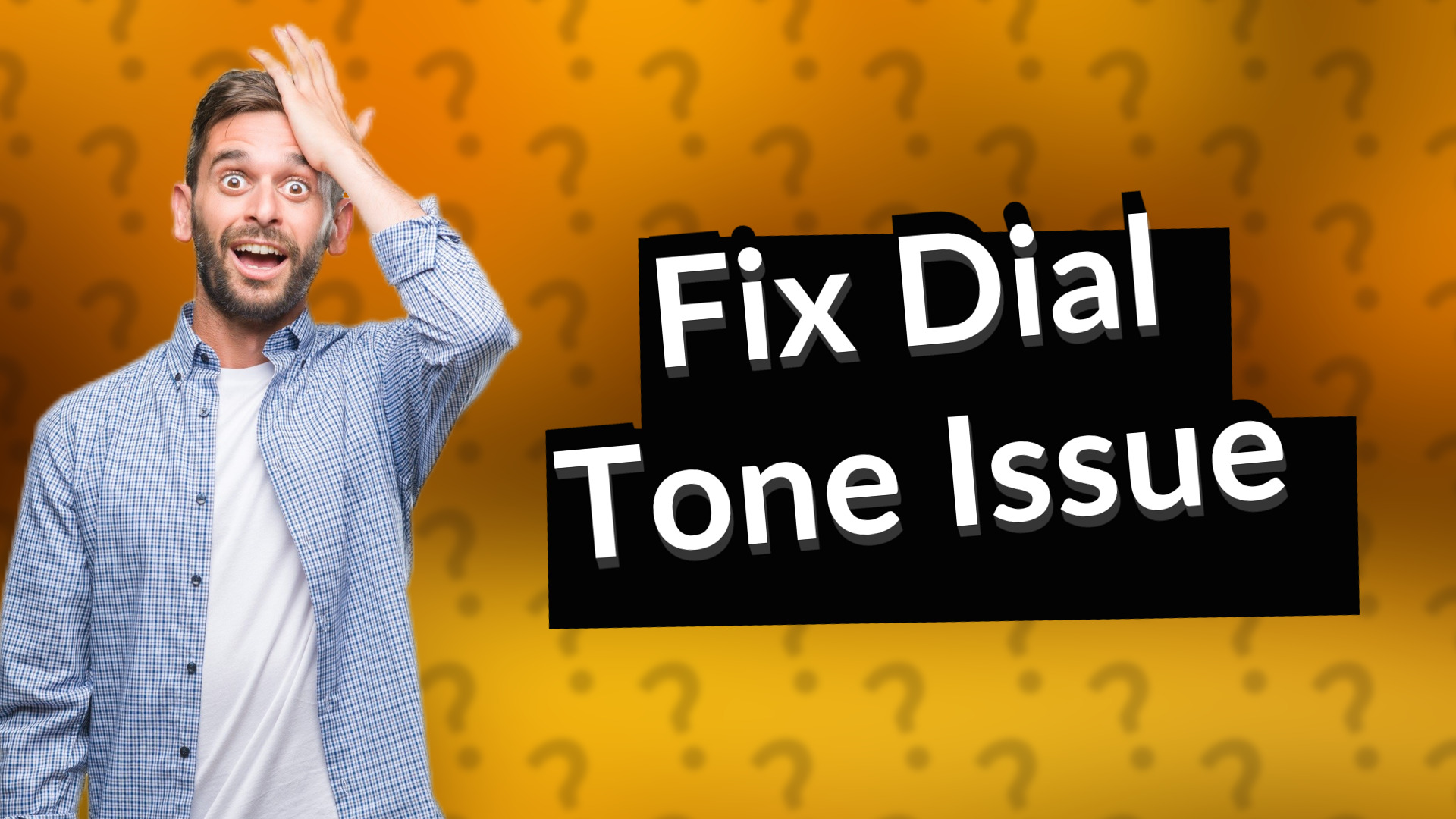 Fix Dial Tone Issue