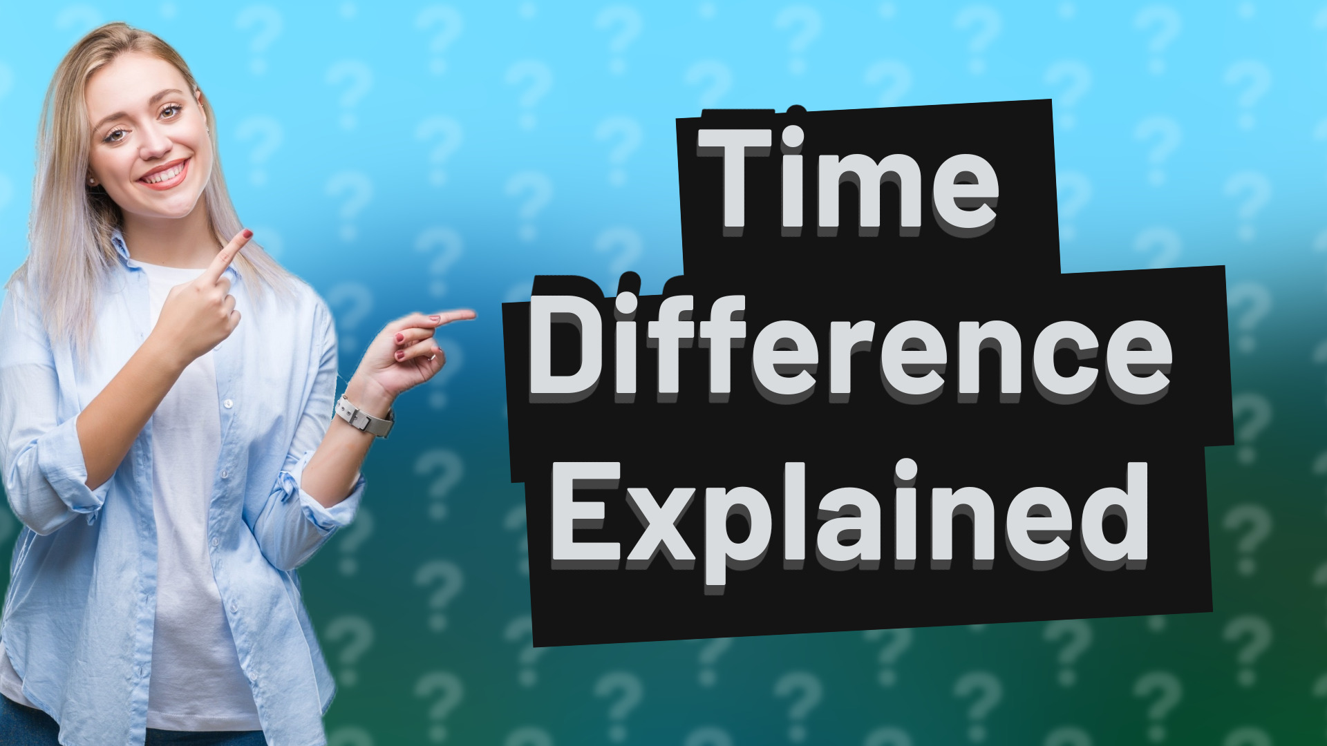 Time Difference Explained