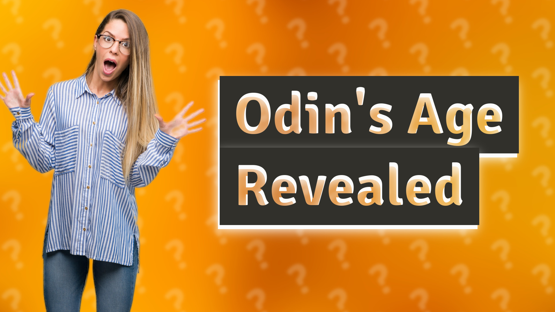 Odin's Age Revealed