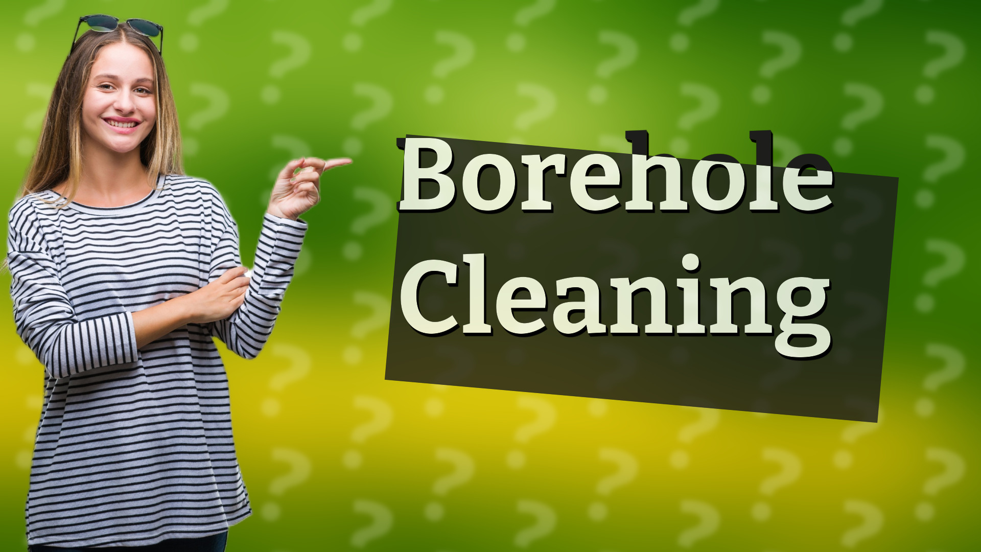 Borehole Cleaning