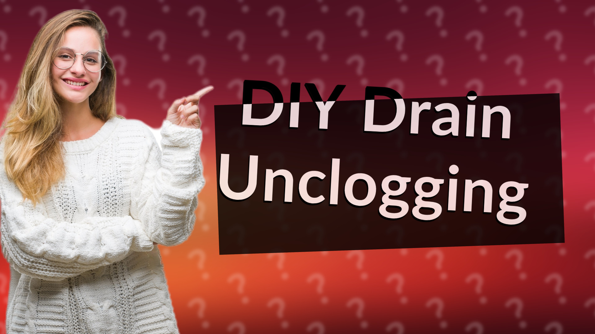 DIY Drain Unclogging