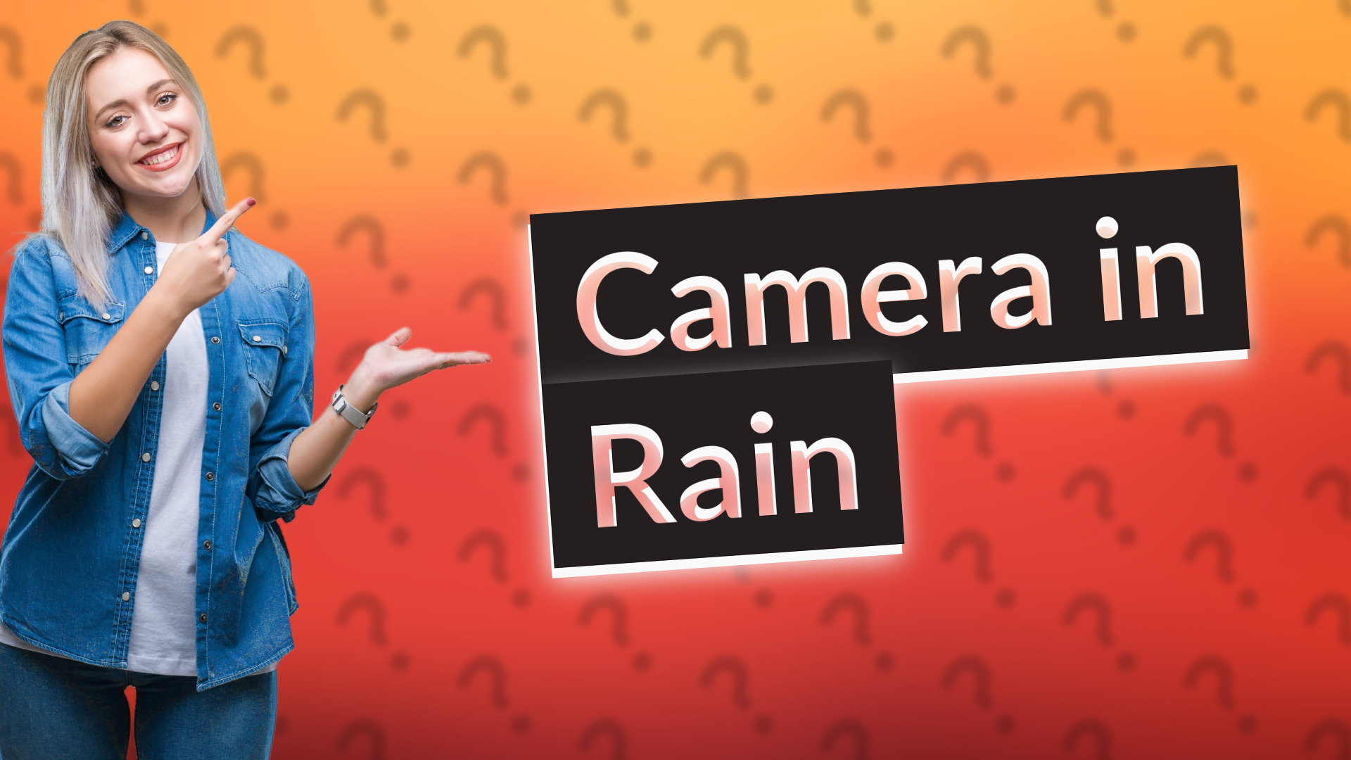 Camera in Rain