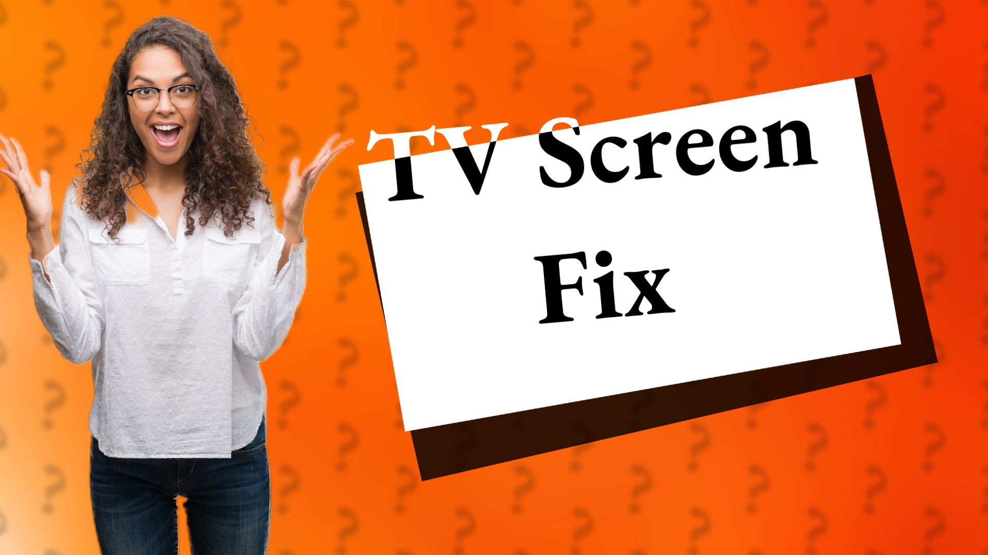 TV Screen Fix