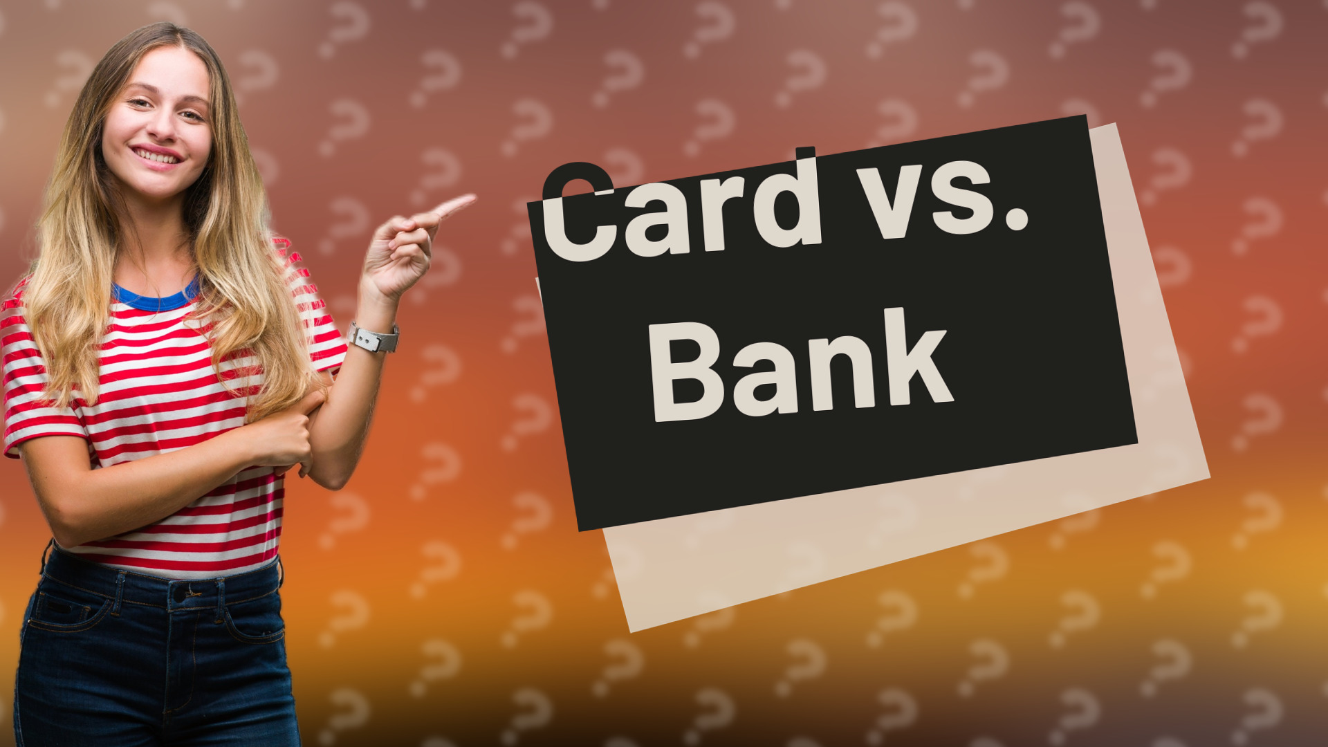 Card vs. Bank