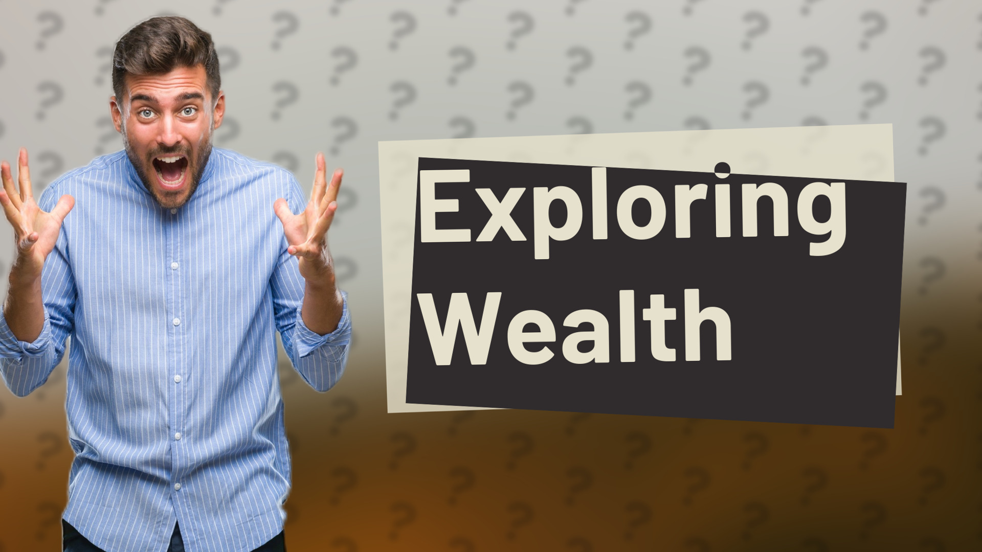 Exploring Wealth
