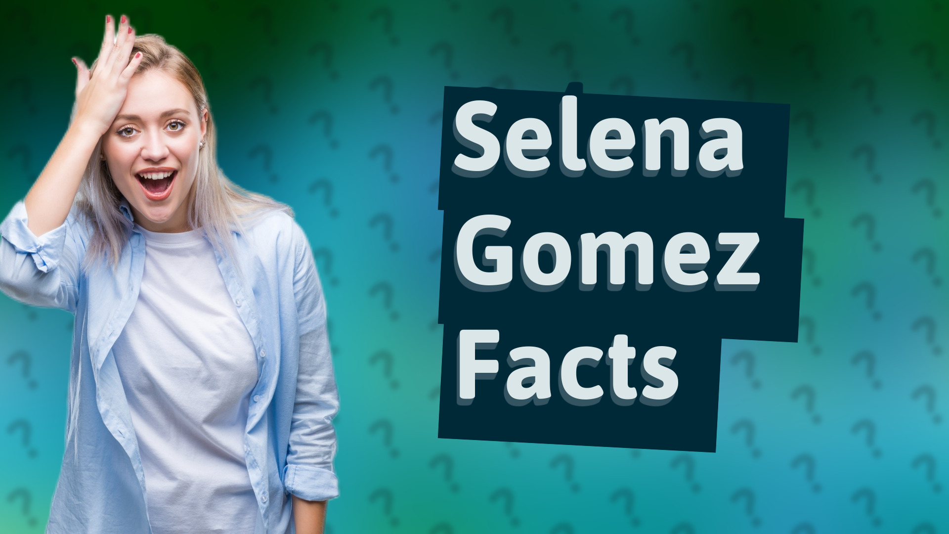 Selena Gomez Facts