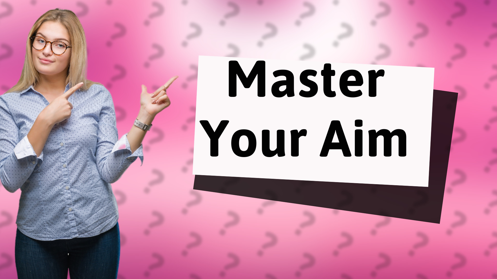Master Your Aim