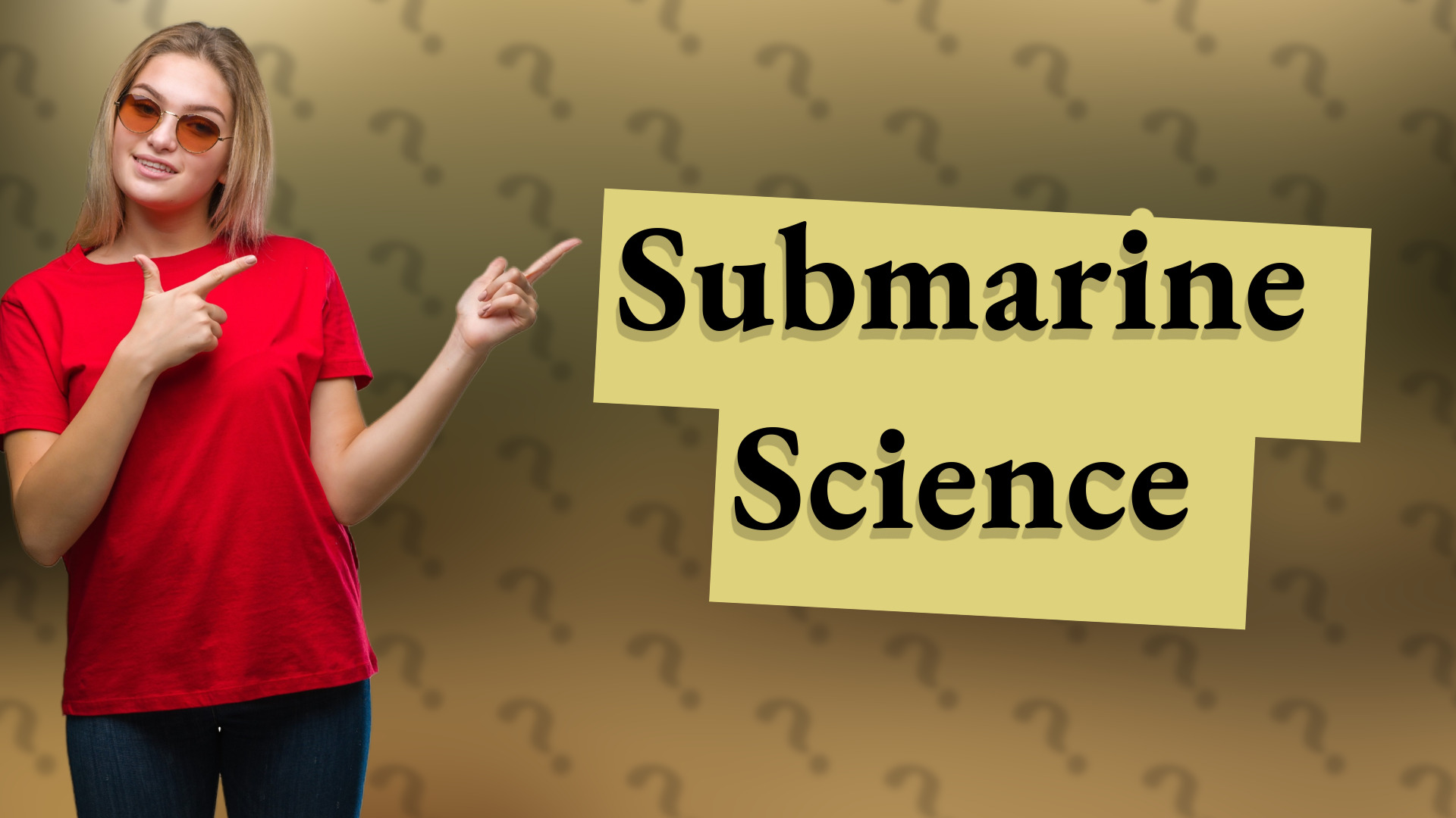 Submarine Science