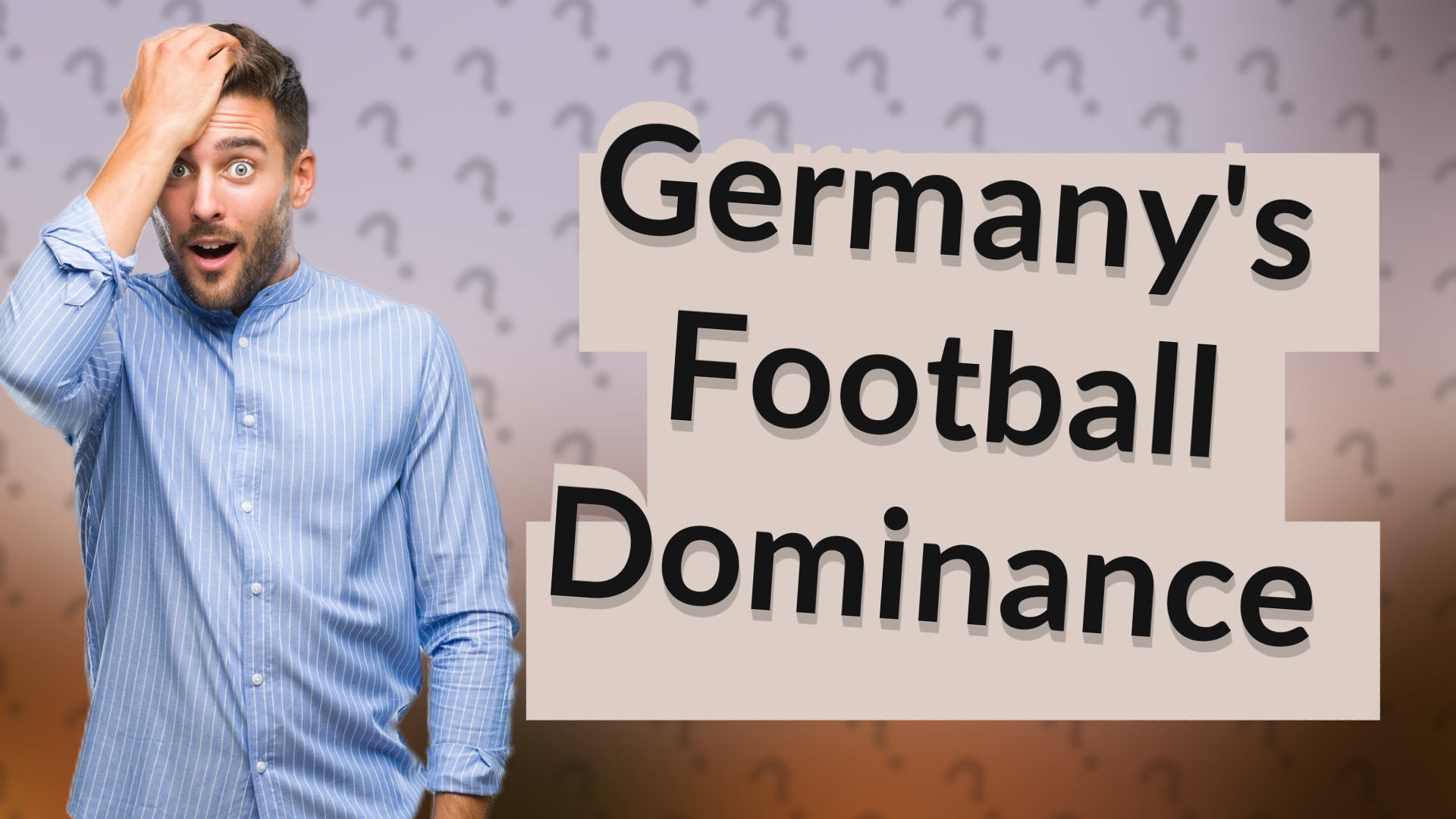 Germany's Football Dominance